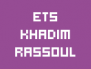 ETS KHADIMOU RASSOUL