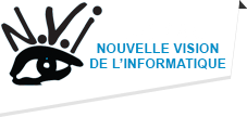 NOUVELLE VISION DE L'INFORMATIQUE / NVI